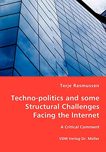 Stock image for Techno-politics and some Structural Challenges Facing the Internet for sale by Chiron Media