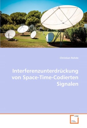 Stock image for Interferenzunterdrckung Von Space-Time-Codierten Signalen for sale by Revaluation Books