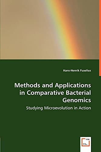 Stock image for Methods and Applications in Comparative Bacterial Genomics - Studying Microevolution in Action for sale by Chiron Media