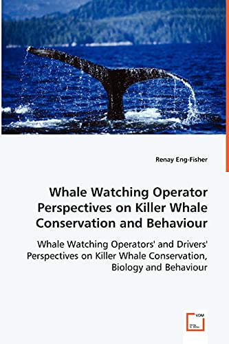 Stock image for Whale Watching Operator Perspectives on Killer Whale Conservation and Behaviour for sale by Chiron Media