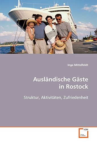 9783836478120: Auslndische Gste in Rostock: Struktur, Aktivitten, Zufriedenheit