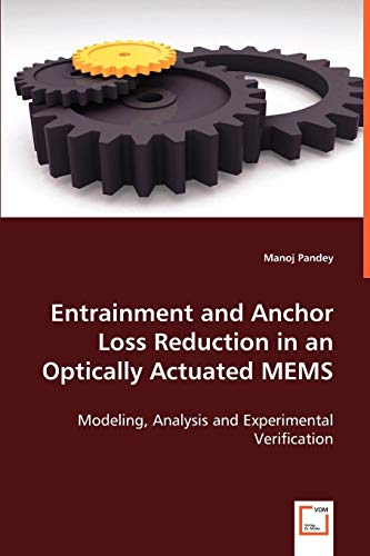 Stock image for Entrainment and Anchor Loss Reduction in an Optically Actuated MEMS for sale by PBShop.store US