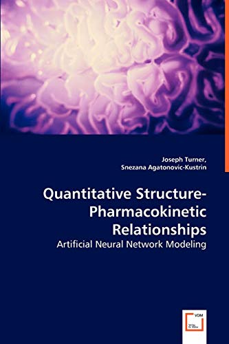 Stock image for Quantitative Structure-Pharmacokinetic Relationships - Artificial Neural Network Modeling for sale by Lucky's Textbooks