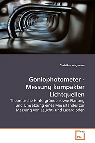 Beispielbild fr Goniophotometer - Messung kompakter Lichtquellen zum Verkauf von Chiron Media