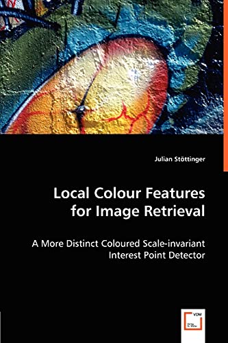 Stock image for Local Colour Features for Image Retrieval for sale by Chiron Media