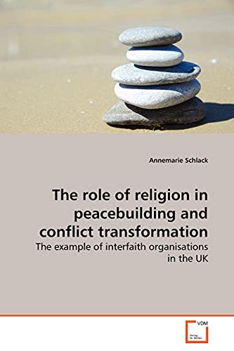 Stock image for The role of religion in peacebuilding and conflict transformation for sale by Ria Christie Collections