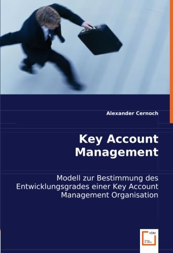 9783836484480: Key Account Management: Modell zur Bestimmung des Entwicklungsgrades einer Key Account Management Organisation