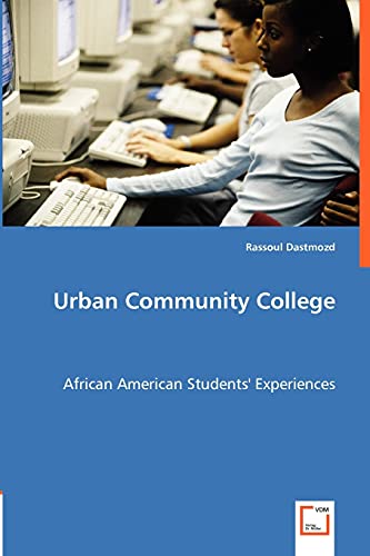 Imagen de archivo de Urban Community College: African American Students' Experiences a la venta por RPL Library Store