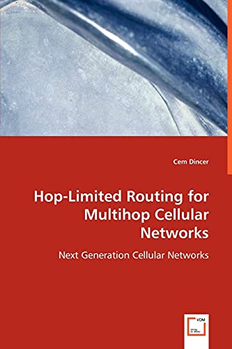 Stock image for Hop-Limited Routing for Multihop Cellular Networks for sale by Chiron Media
