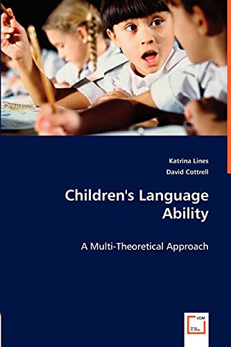 Children's Language Ability: A Multi-Theoretical Approach (9783836490665) by Lines, Katrina; Cottrell, David