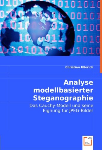 9783836493109: Analyse modellbasierter Steganographie: Das Cauchy-Modell und seineEignung fr JPEG-Bilder