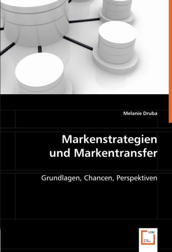 Beispielbild fr Markenstrategien und Markentransfer: Grundlagen, Chancen, Perspektiven zum Verkauf von medimops