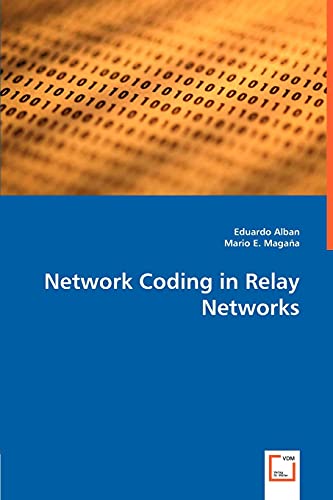 Stock image for Network Coding in Relay Networks for sale by Chiron Media