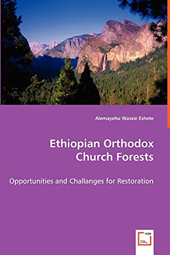 9783836497060: Ethiopian Orthodox Church Forests: Opportunities and Challanges for Restoration