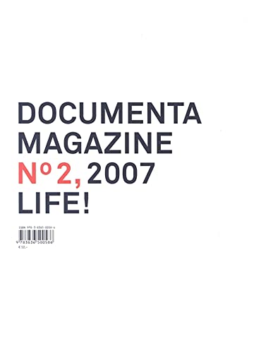 Imagen de archivo de Documenta 12 Magazine No. 2, 2007 Life! Softcover. Zweisprachig a la venta por Deichkieker Bcherkiste