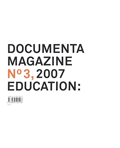 Beispielbild fr documenta 07 - Magazin 3 - Bildung: Was tun?: Education No. 3 zum Verkauf von medimops