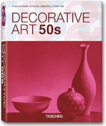 Decorative Art 50s [English, German, French] - Eds. Charlotte and Peter Fiell