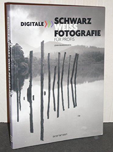 Beispielbild fr Digitale Fotografie fr Fortgeschrittene - Schwarz /Weiss zum Verkauf von medimops