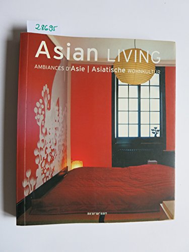 9783836503938: Asian Living: Ambiances d'Asie, dition franais-anglais-allemand