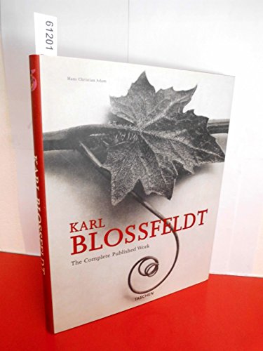 Karl Blossfeldt: the Complete Published Work - Adam, Hans-Christian; Blossfeldt, Karl [Photographer]