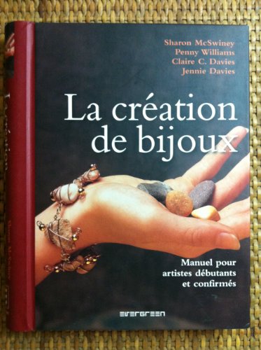 Imagen de archivo de La cration de bijoux a la venta por Chapitre.com : livres et presse ancienne
