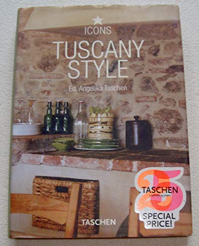 9783836507653: Tuscany Style: Landscapes, Terraces & Houses : Interiors Details