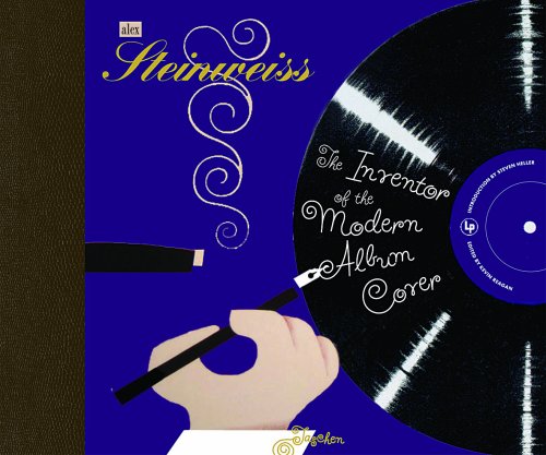 9783836508438: ALEX STEINWEISS INVENTOR OF THE MODERN: Inventor of the Modern Album Cover