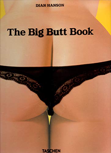 Imagen de archivo de The Big Butt Book: The Dawning of the Age of Ass a la venta por Dream Books Co.