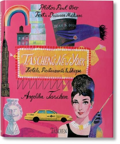 Taschen`s New York : hotels, restaurants & shops. photos. Texts Daisann McLane. Angelika Taschen. [Compiled, ed. & layout by Angelika Taschen. German transl.: Franca Fritz & Heinrich Kopp. French transl.: Philippe Safavi] - Ober, Poul, Daisann MacLane and Angelika (Hrsg.) Taschen