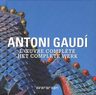 9783836511643: Antoni Gaudi: L'oeuvre complte