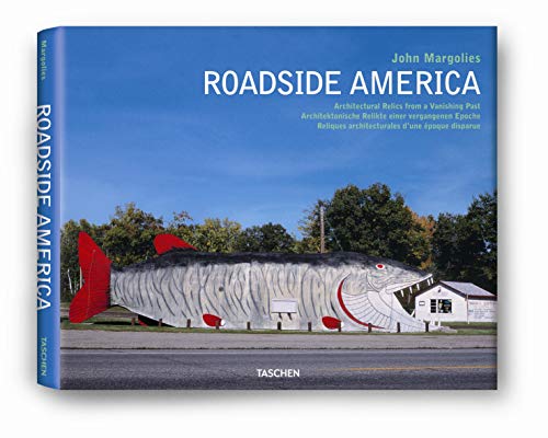 Roadside America. Architectural Relics from a Vanishing Past. [Text in English, French and German.] - MARGOLIES, JOHN