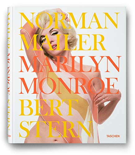 Norman Mailer/Bert Stern. Marilyn Monroe - Mailer, Norman