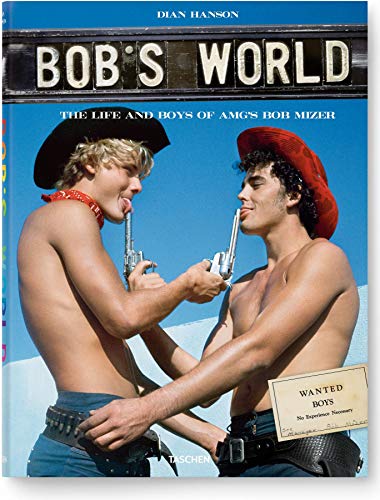 Stock image for Bob's World: The Life and Boys of AMG's Bob Mizer for sale by Southampton Books