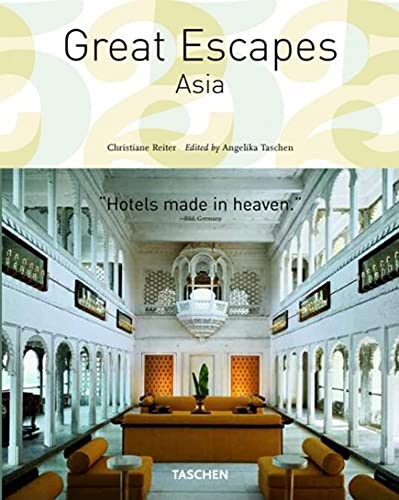 Great Escapes Asia (9783836514811) by Reiter, Christiane