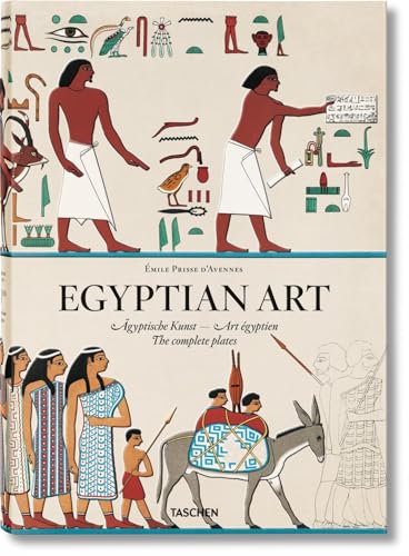 Stock image for PRISSE D'AVENNES. EGYPTIAN ART GYPTISCHE KUNST - ART GYPTIEN - THE COMPLETE PLATES for sale by Zilis Select Books