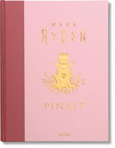 9783836520669: Mark Ryden: Pinxit