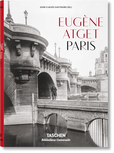 Stock image for Eug ne Atget. Paris (Bibliotheca Universalis) (Multilingual Edition) for sale by Half Price Books Inc.