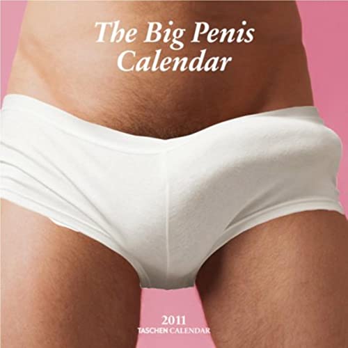 Big Penises - 2011 Calendar (9783836522762) by Hanson, Dian