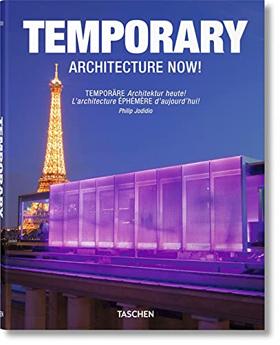 9783836523288: Temporary Architecture Now!/Temporare Architektur heute!: L'architecture Ephemere D'aujourd'hui!