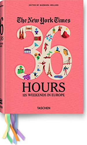 Stock image for The New York Times: 36 Hours 125 Weekends in Europe (VARIA) for sale by HPB-Red
