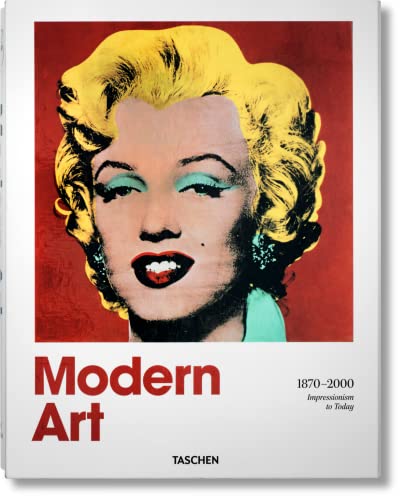 9783836527309: Modern Art: 1870 - 2000, Impressionism to Today