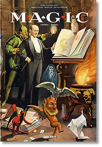 MAGIC 1400s-1950s. 3Sprachig (Deutsch / English / Francais). - Daniel (Edited by), Noel, Ricky Jay (Introd.) Mike Caveney / Jim Steinmeyer (Essays and Captions by) u. a.