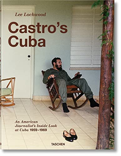 Stock image for Castro's Cuba An American Journalist's Inside Look At Cuba 1959-1969 for sale by Willis Monie-Books, ABAA