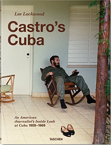 La Cuba de Fidel. La mirada de un reportero estadounidense 1959-1969 . - Lockwood, Lee - Landau, Saul