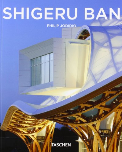 Shigeru Ban. 1957. Arquitectura sorprendente. - Jodidio, Philip (Text in Spanisch).