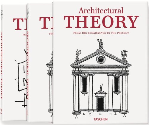 Beispielbild fr Architecture Theory: From the Renaissance to the Present 89 Essays on 117 Treatises zum Verkauf von dsmbooks