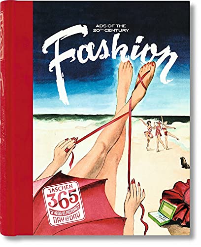 Stock image for TASCHEN 365 Day-by-Day. Fashion Ads of the 20th Century for sale by Ergodebooks