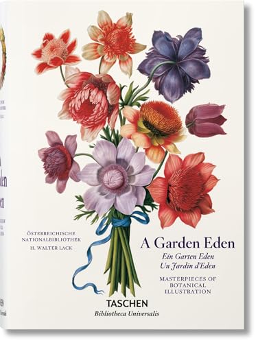 9783836540674: A Garden eden. Masterpieces of botanical illustration. Ediz. italiana, spagnola e portoghese [Lingua inglese]