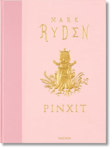 9783836541602: Mark Ryden: Pinxit