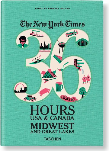 Stock image for The New York Times: 36 Hours USA & Canada, Midwest & Great Lakes for sale by HPB-Diamond